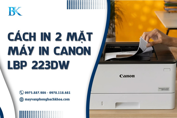 Hướng dẫn cách in 2 mặt máy in canon LBP 223dw đúng chuẩn