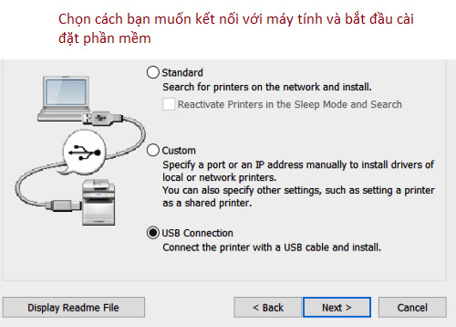Chọn phương thức kết nối USB hoặc Wi-Fi/LAN tùy nhu cầu