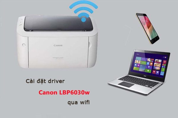 Hướng dẫn cách cài máy in Canon 6030W qua wifi